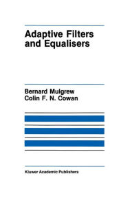 Title: Adaptive Filters and Equalisers, Author: Bernard Mulgrew