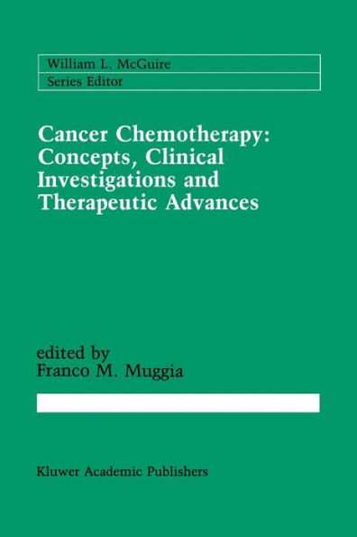 Cancer Chemotherapy: Concepts, Clinical Investigations and Therapeutic Advances