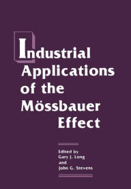 Title: Industrial Applications of the Mï¿½ssbauer Effect, Author: G.J Long