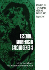 Title: Essential Nutrients in Carcinogenesis, Author: Lionel A. Poirier