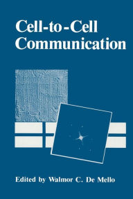 Title: Cell-to-Cell Communication, Author: Walmor C. De Mello