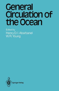 Title: General Circulation of the Ocean, Author: Henry Abarbanel