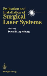 Title: Evaluation and Installation of Surgical Laser Systems, Author: David B. Apfelberg