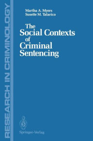 Title: The Social Contexts of Criminal Sentencing, Author: Martha A. Myers