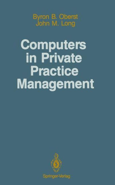 Computers in Private Practice Management / Edition 1