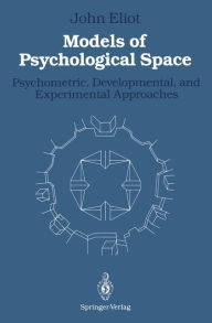 Title: Models of Psychological Space: Psychometric, Developmental, and Experimental Approaches, Author: Heinrich Stumpf