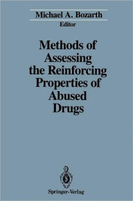 Title: Methods of Assessing the Reinforcing Properties of Abused Drugs, Author: Michael A. Bozarth