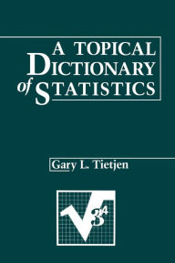 Title: A Topical Dictionary of Statistics, Author: Gary L. Tietjen