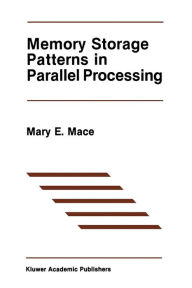 Title: Memory Storage Patterns in Parallel Processing, Author: Mary E. Mace