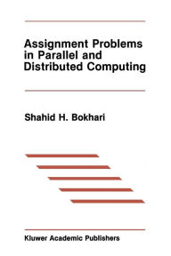 Title: Assignment Problems in Parallel and Distributed Computing, Author: Shahid H. Bokhari