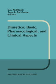 Title: Diuretics: Basic, Pharmacological, and Clinical Aspects: Proceedings of the International Meeting on Diuretics, Sorrento, Italy, May 26-30, 1986, Author: V.E. Andreucci