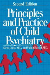 Title: Principles and Practice of Child Psychiatry, Author: Stella Chess