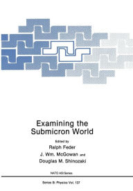 Title: Examining the Submicron World, Author: Ralph Feder