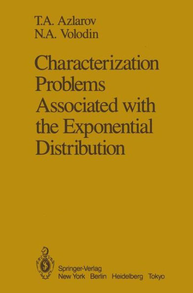 Characterization Problems Associated with the Exponential Distribution / Edition 1