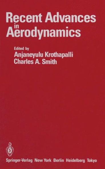 Recent Advances in Aerodynamics: Proceedings of an International Symposium held at Stanford University, August 22-26, 1983 / Edition 1