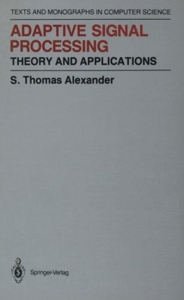 Adaptive Signal Processing: Theory and Applications / Edition 1