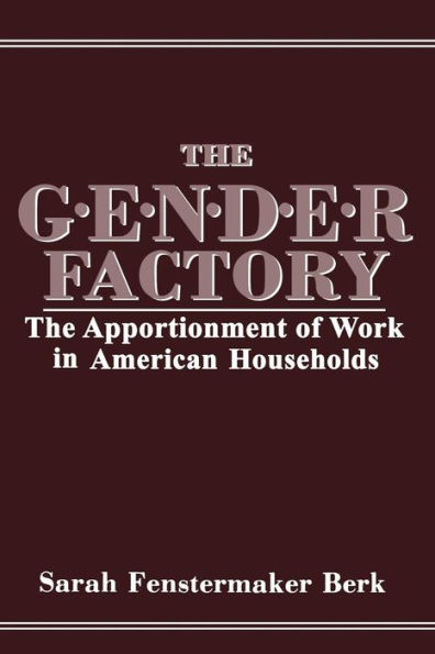 The Gender Factory: The Apportionment of Work in American Households