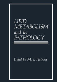 Title: Lipid Metabolism and Its Pathology, Author: M. Halpern