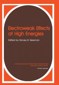 Title: Electroweak Effects at High Energies, Author: Harvey B. Newman