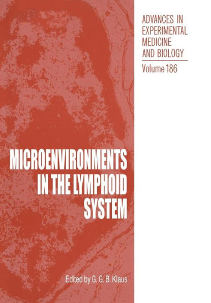 Microenvironments in the Lymphoid System / Edition 1