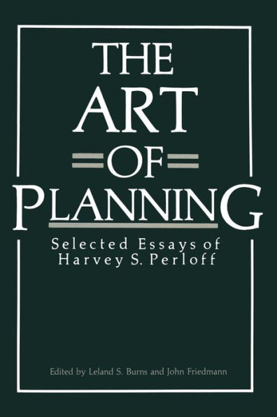 The Art of Planning: Selected Essays of Harvey S. Perloff