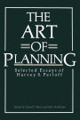 The Art of Planning: Selected Essays of Harvey S. Perloff