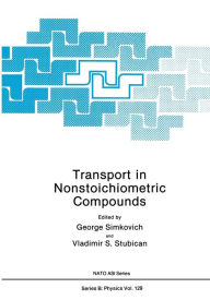 Title: Transport in Nonstoichiometric Compounds, Author: George Simkovich