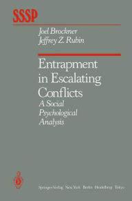 Title: Entrapment in Escalating Conflicts: A Social Psychological Analysis, Author: J. Brockner