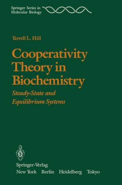 Cooperativity Theory in Biochemistry: Steady-State and Equilibrium Systems / Edition 1