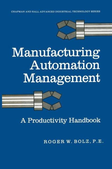 Manufacturing Automation Management: A Productivity Handbook