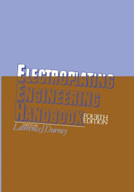 Title: Electroplating Engineering Handbook, Author: L.J. Durney