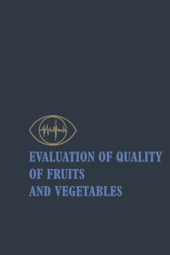 Title: Evaluation of Quality of Fruits and Vegetables, Author: Harold E Pattee