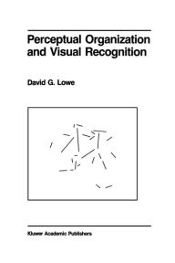 Title: Perceptual Organization and Visual Recognition, Author: D. Lowe