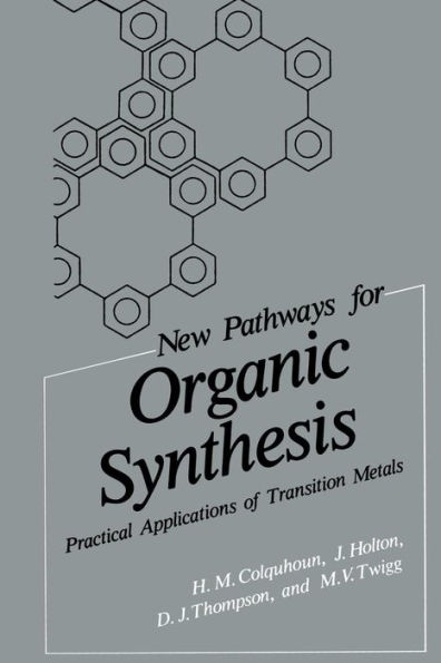 New Pathways for Organic Synthesis: Practical Applications of Transition Metals