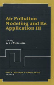 Title: Air Pollution Modeling and Its Application III, Author: C. De Wispelaere