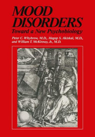 Title: Mood Disorders: Toward a New Psychobiology, Author: Peter C. Whybrow