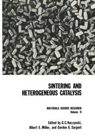 Title: Sintering and Heterogeneous Catalysis, Author: G. Kuczynski