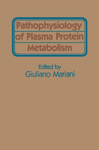 Pathophysiology of Plasma Protein Metabolism