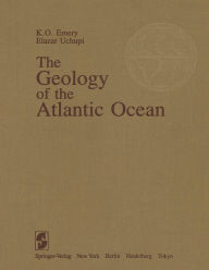 Title: The Geology of the Atlantic Ocean, Author: Kenneth O. Emery