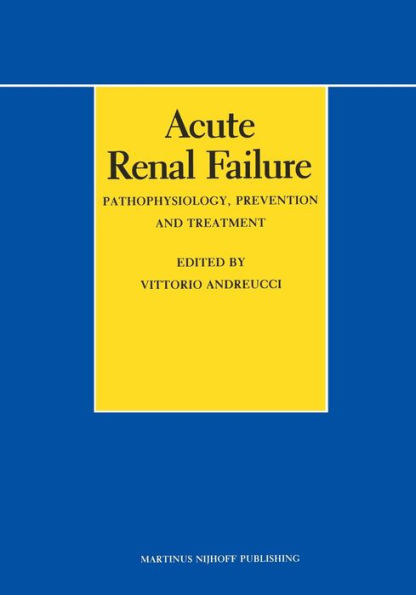Acute Renal Failure: Pathophysiology, Prevention, and Treatment