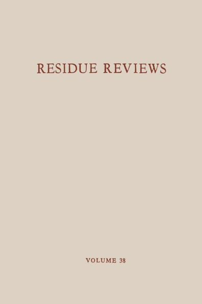 Residue Reviews / Rï¿½ckstands-Berichte: Residues of Pesticides and Other Foreign Chemicals in Foods and Feeds / Rï¿½ckstï¿½nde von Pestiziden und anderen Fremdstoffen in Nahrungs- und Futtermitteln