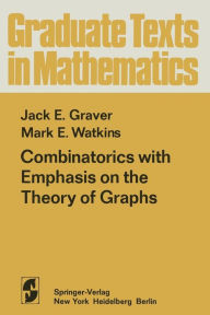 Title: Combinatorics with Emphasis on the Theory of Graphs, Author: J. E. Graver