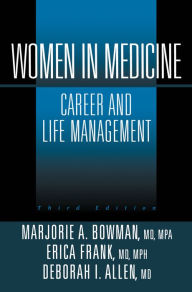 Title: Women in Medicine: Career and Life Management, Author: Marjorie A. Bowman