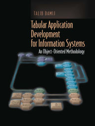 Title: Tabular Application Development for Information Systems: An Object-Oriented Methodology, Author: Talib Damij