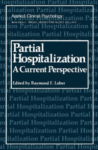 Title: Partial Hospitalization: A Current Perspective, Author: Raymond F. Luber