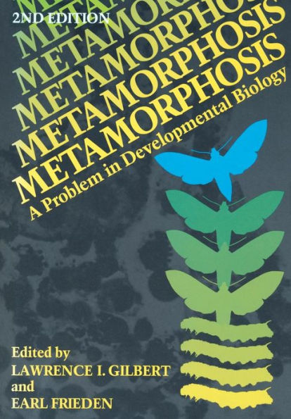 Metamorphosis: A Problem in Developmental Biology