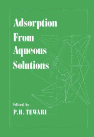 Title: Adsorption From Aqueous Solutions, Author: P.H. Tewari
