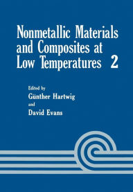 Title: Nonmetallic Materials and Composites at Low Temperature, Author: G. Hartwig