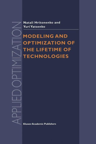 Modeling and Optimization of the Lifetime of Technologies / Edition 1