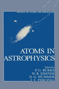Title: Atoms in Astrophysics, Author: P. Burke